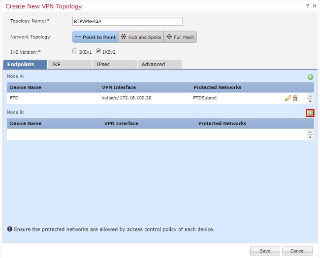 Cisco Firepower VPN Configuration - Define VPN topology - Click green plus for Node B