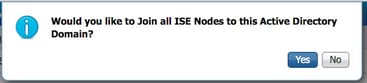 Fare clic su Sì per aggiungere tutti i nodi ISE a questa Active Directory