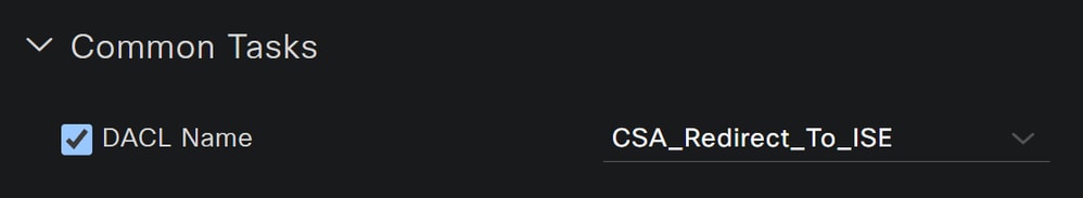 ISE - Authorization Profile - DACL CSA_Redirect_To_ISE