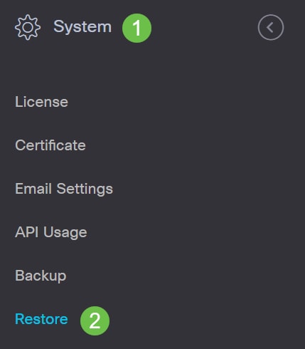 Navigate to System > Restore. 