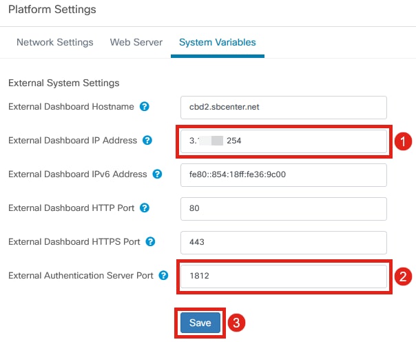 Check the settings to ensure that the External Dashboard IP Address is the public IP address of the CBD and the External Authentication Server Port is 1812. This is the default port. Click Save. 