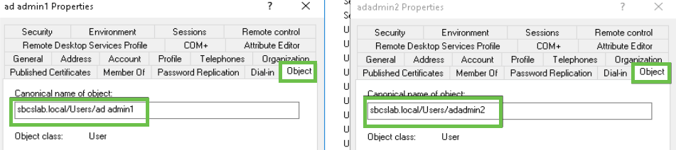 You will notice that the ad admin1 shows a space between the first and last name, if this is not fixed, login will fail. This error is being left in for demonstration purposes, do not leave the space there! The adadmin2 example is correct. Note: To view, right-click on the ad admin 1 username and select the Properties option. Then navigate to the Object tab to see the Canonical name of Object details. 