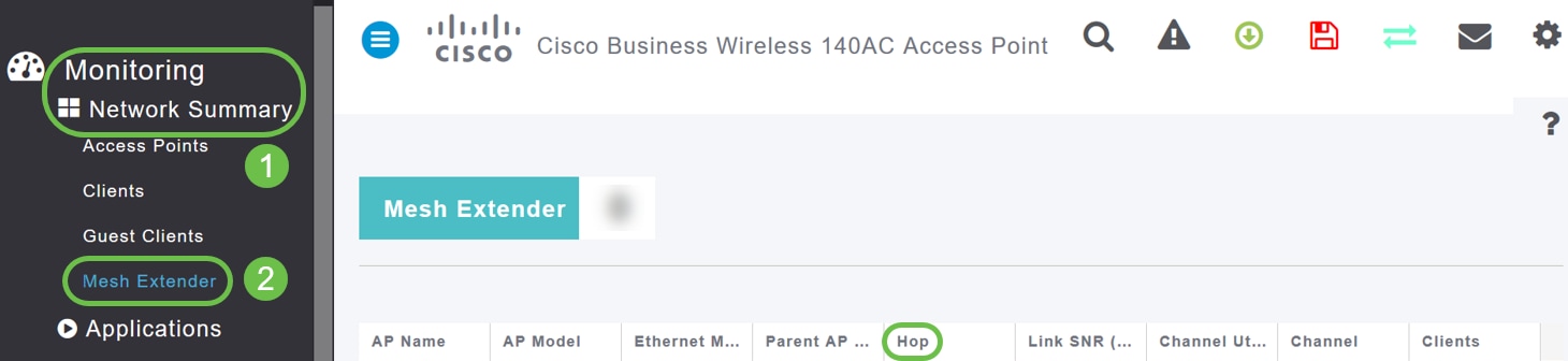 You can check the hop details by navigating to Monitoring > Network Summary > Mesh Extender.