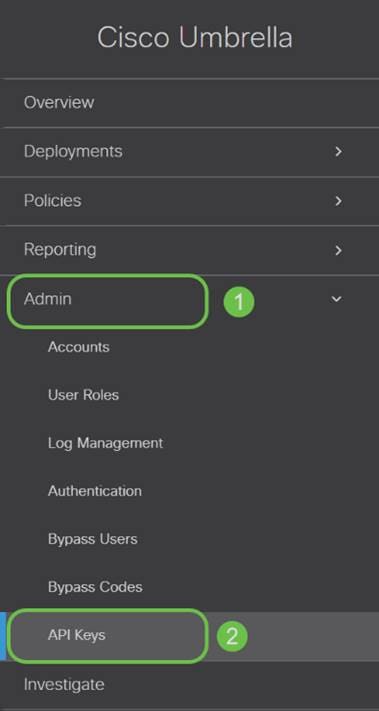 After logging into your Umbrella Account, from the Dashboard screen click on Admin > API Keys.