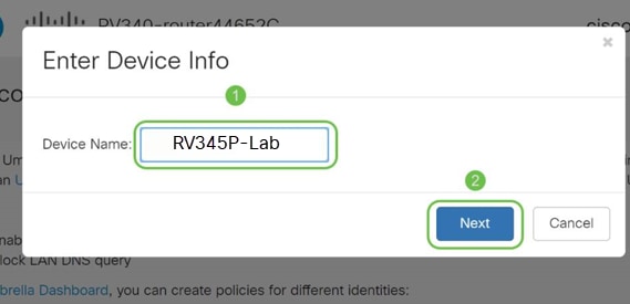 Assign a name to the device so it may be designated in Umbrella reporting. In our setup, we have assigned RV345P-Lab. 